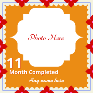 Happy 11 Months Complete Card with Name and Photo Editing