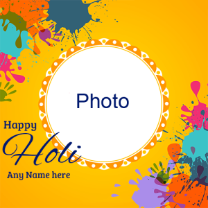 Happy Holi Wish Card with Name and Photo Custom Editor