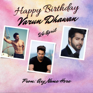 Varun Dhawan Birthday Card with Name Custom Edit