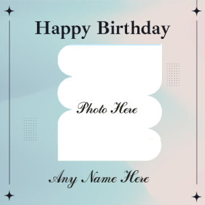 Birthday Wishes Card With Custom Name Photo Frame