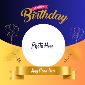 Happy Birthday Photo Frame with Name and Picture Custom Edit Online Free