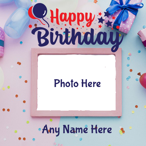 Create Birthday Greeting Card with Name and Photo Editing