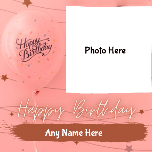 Birthday Card with Name and Photo Free for Download