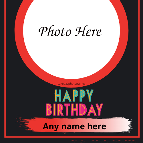 Happy Birthday Wishes Card with Name and Photo Editing