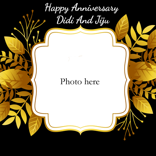 Happy Anniversary Didi and Jiju Card with Photo Editing