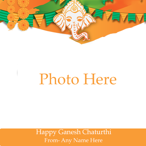 Happy Ganesh Chaturthi Cards Online with Free Name and Photo Editing
