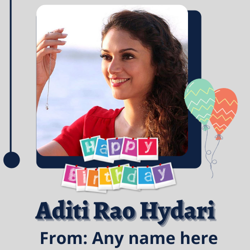 Aditi Rao Hydari Birthday Card with Name Custom Editing