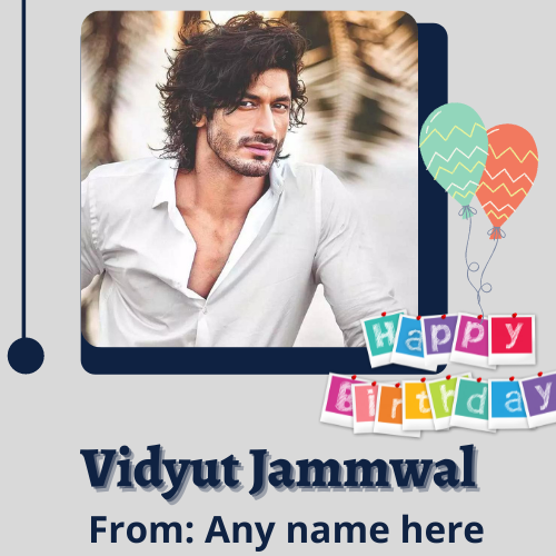 Vidyut Jammwal Birthday Card with Name Custom Editing