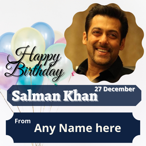 Salman Khan Birthday Card with Name Custom Edit