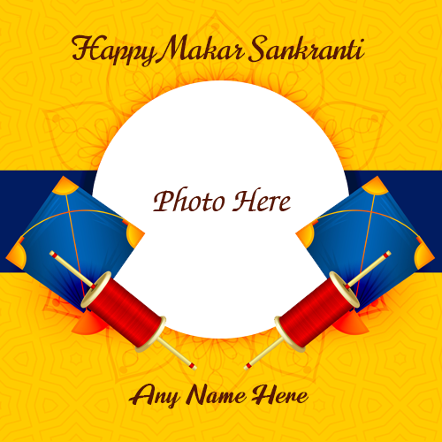 Happy Makar Sankranti Greeting Card with Name and Photo Custom Editing