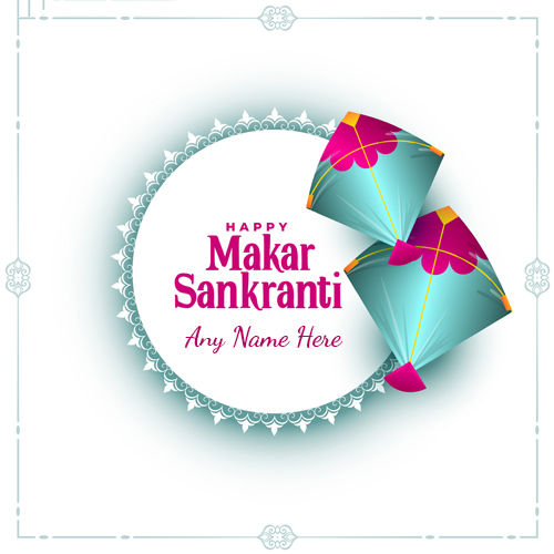 Happy Makar Sankranti Wishes Greeting Card with Name Customization