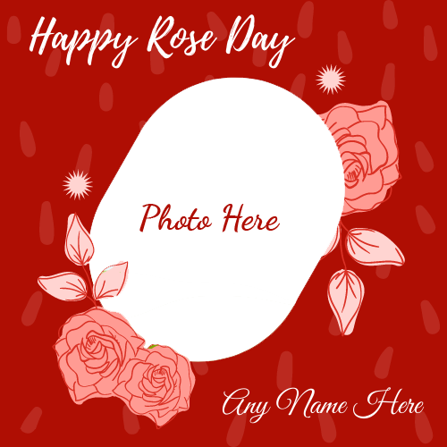 Happy Rose Day Image with Name and Photo Free Editing