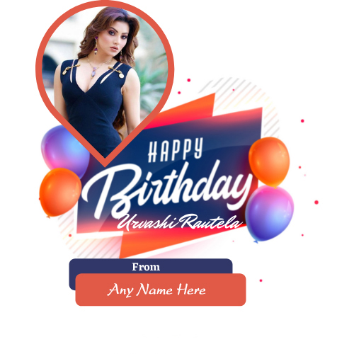 Urvashi Rautela Birthday Wishes Greeting Card with Name and Picture