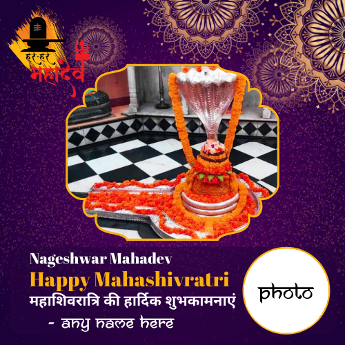 Lord Nageshwar Happy Mahashivratri Card with Name and Photo Editing
