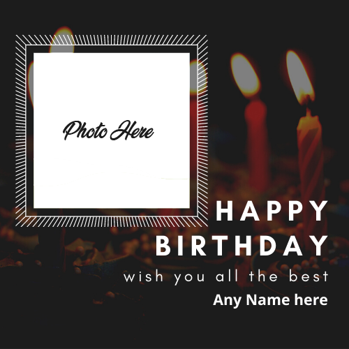 Make Happy Birthday Card with Name and Photo Editing