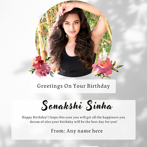 Sonakshi Sinha Birthday Wishes Greeting Card with Name and Picture