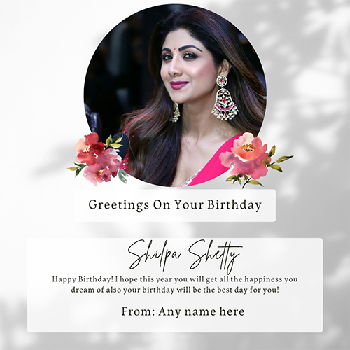 Shilpa Shetty Birthday Wishes Greeting Card with Name and Picture