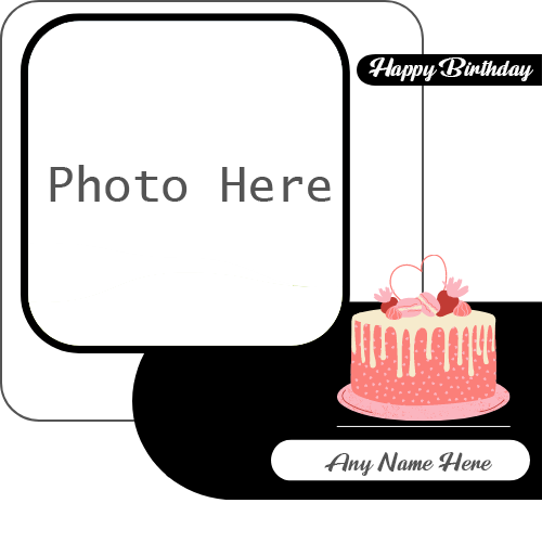 Happy Birthday Wishes Cake Card with Name and Photo Custom Editing