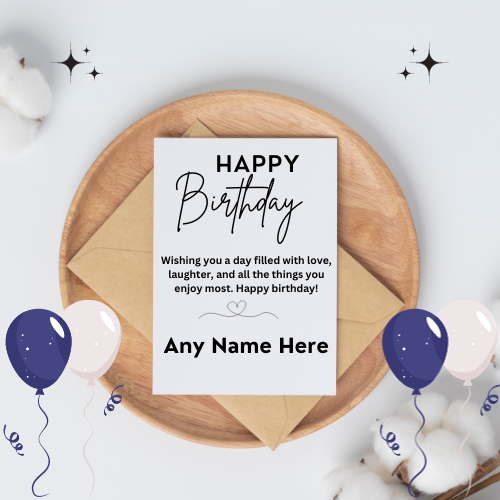 Personalized Happy Birthday Wishes Card With Name Editor