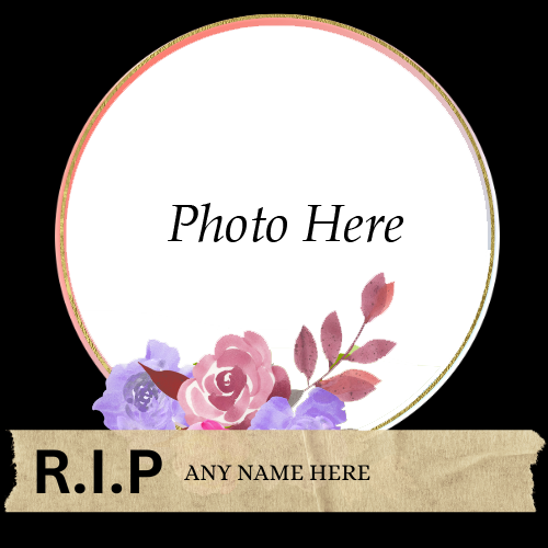 Rest in Peace (RIP) Name and Photo Custom Edit Free Online