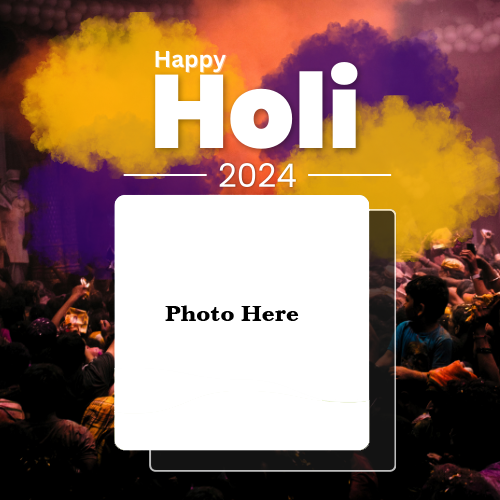 Happy Holi 2025 Wishes Photo Frame with Photo Custom Edit