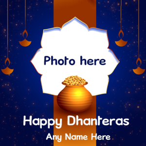 Happy Dhanteras Card with Name and Photo Editor