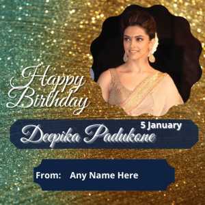 Deepika Padukone Birthday Wishes Greeting Card with Name and Picture