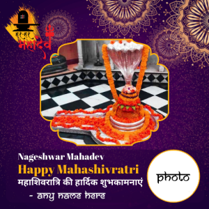Lord Nageshwar Happy Mahashivratri Card with Name and Photo Editing