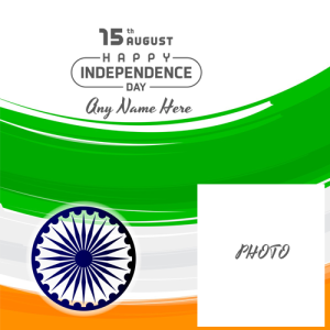 Happy Independence Day 2025 Wishes Photo Frame with Name Customization