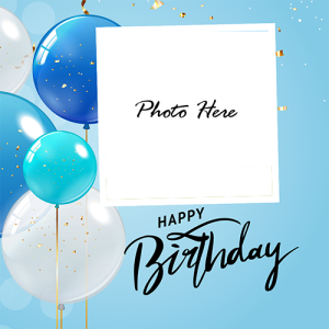 Happy Birthday Free Online Blue Photo Frame Custom Editor